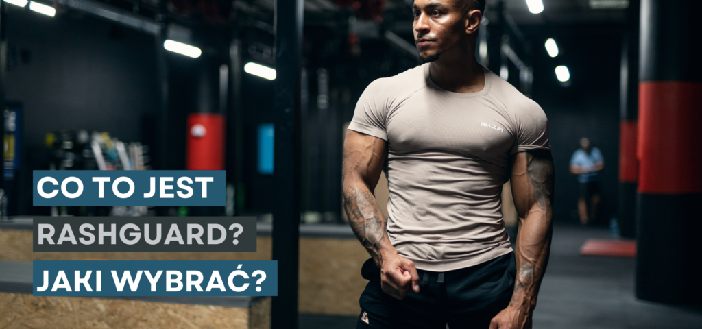 rashguard co to jest rasguard męski jaki wybrać na trening