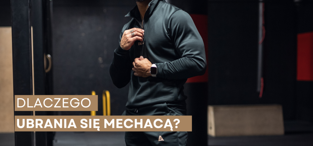 dlaczego ubrania się mechacą